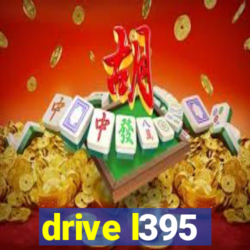 drive l395